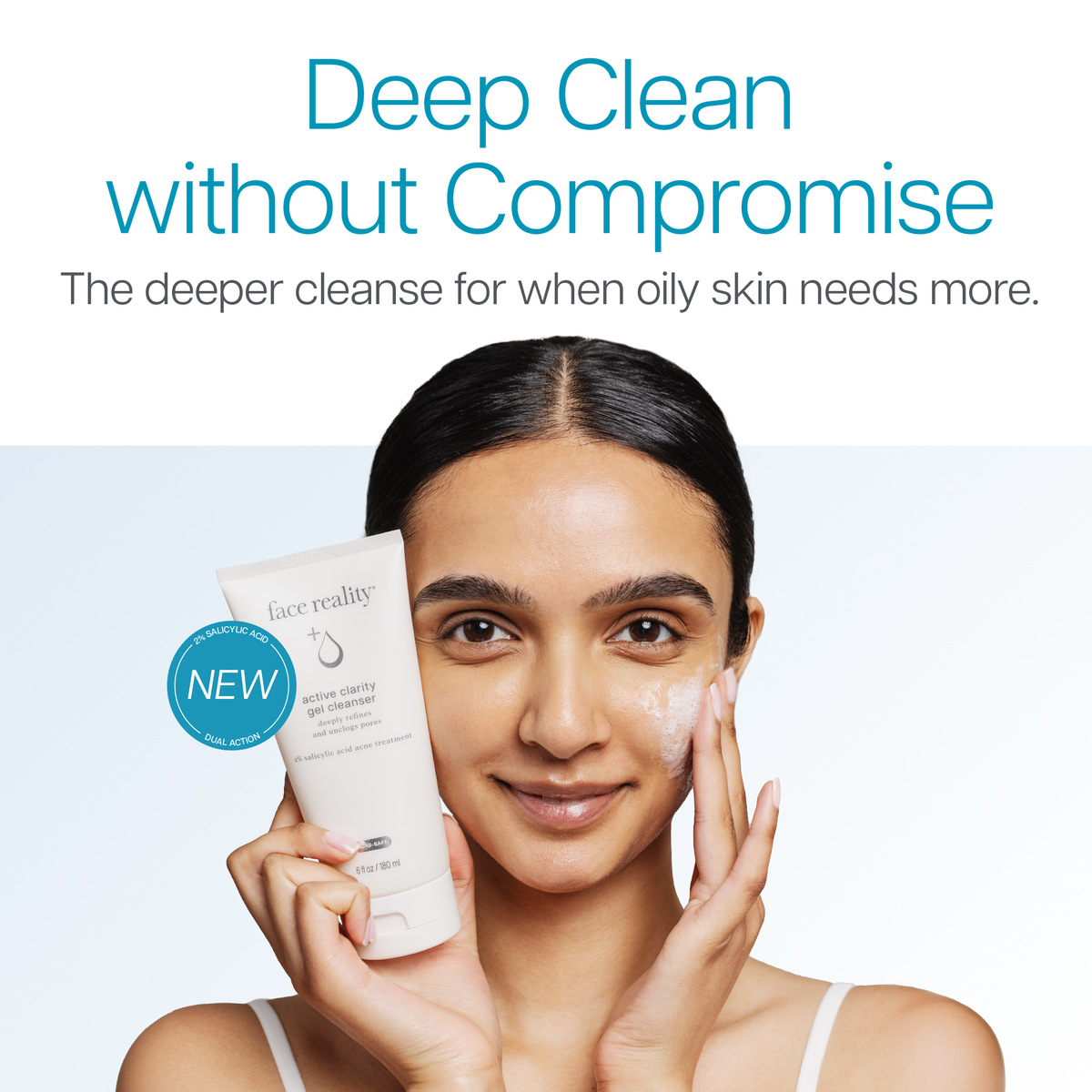 Active Clarity Gel Cleanser promotional graphic highlighting a deep cleanse for oily skin. Text reads: “Deep Clean Without Compromise” and describes a deeper cleanse for skin that needs additional oil control.